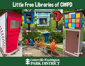 Collage of little free library boxes. Title text reads "Little Free Libraries of CWPD" Image of a tall red library box with a baseball painted on a side has text "little free library take a book, return a book." It is labeled Schoolhouse. A blue box on a black post is labeled Yankee. A light blue box on a wooden post is labeled Robert F. Mays. A smaller red box on a black post is labeled Forest Field. An orange, blue, and yellow metal train has two library boxes, one red and one blue styled to look like small train cars. It is labeled Iron Horse. The final box has a multi-color square grid pattern on a light and dark brown pedestal box. It is labeled Pleasant Hill.